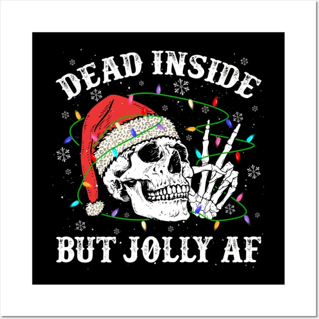 Dead Inside But Jolly Af Skull Skeleton Christmas Wall Art by fenektuserslda